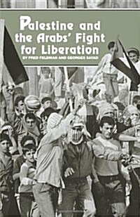 Palestine and the Arabs Fight for Liberation (Paperback, Reprint)