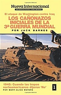 Los Ca?nazos Iniciales de la Tercera Guerra Mundial: El Ataque de Washington Contra Iraq (Paperback)