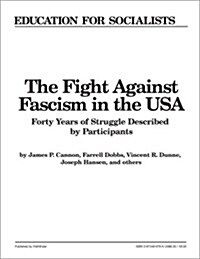 The Fight Against Fascism in the U. S. A.: Forty Years of Struggle Described by Participants (Paperback)