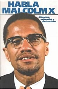 Habla Malcolm X (Paperback)