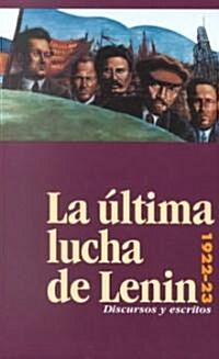 LA Ultima Lucha De Lenin/Lenins Final Flight (Paperback)