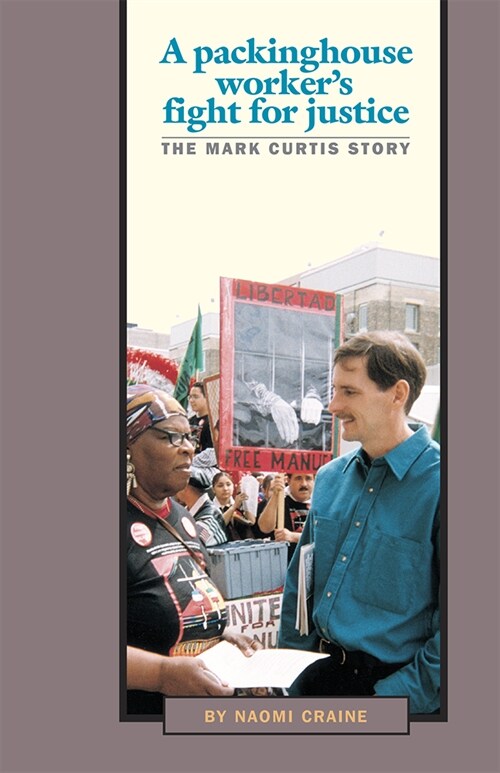 A Packinghouse Workers Fight for Justice: The Mark Curtis Story (Paperback)