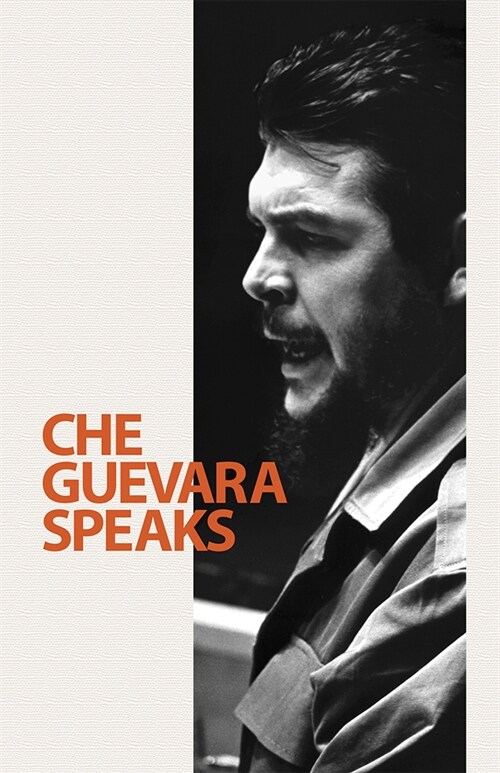 Che Guevara Speaks: Selected Speeches and Writings (Paperback, 2)