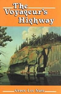 [중고] The Voyageurs Highway: Minnesotas Border Lake Land (Paperback)