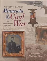 Minnesota in the Civil War: An Illustrated History (Hardcover)