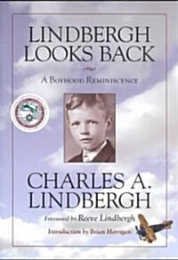 Lindbergh Looks Back: A Boyhood Reminiscence (Paperback)