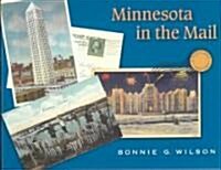 Minnesota in the Mail: A Postcard History (Hardcover)