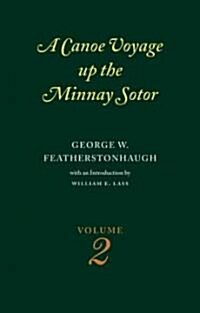 Canoe Voyage Up the Minnay Sotor Volume 2 (Paperback)