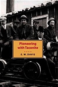 Pioneering With Taconite (Paperback)