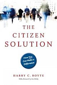 The Citizen Solution: How You Can Make a Difference (Paperback)