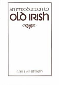 An Introduction to Old Irish (Paperback)