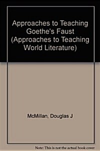 Approaches to Teaching Goethes Faust (Hardcover)