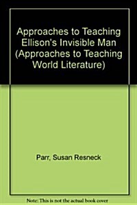 Approaches to Teaching Ellisons Invisible Man (Hardcover)