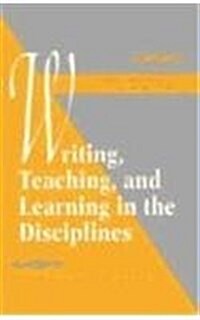 Writing, Teaching, and Learning in the Disciplines (Paperback)