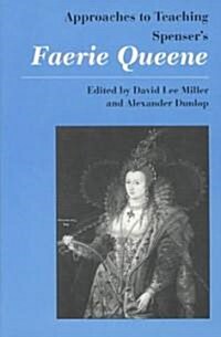 Approaches to Teaching Spensers Faerie Queene (Paperback)
