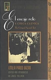 El Encaje Roto Y Otros Cuentos: The Original Spanish Text (Paperback)