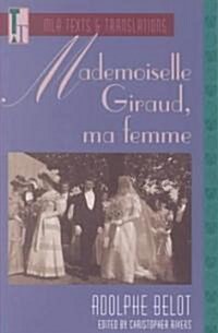 Mademoiselle Giraud, Ma Femme: An MLA Text Edition (Paperback, Critical)