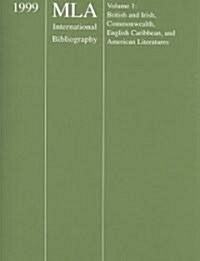 Mla International Bibliography of Books and Articles on the Modern Language and Literatures 1999 (Paperback)