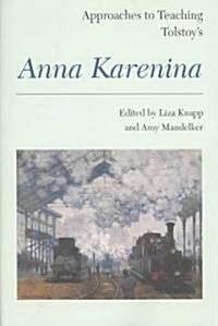 Approaches to Teaching Tolstoys Anna Karenina (Paperback)