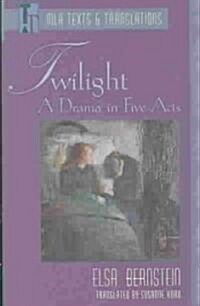 Twilight: A Drama in Five Acts (Paperback)