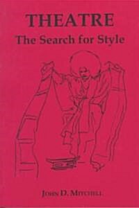 Theatre: The Search for Style (Paperback)