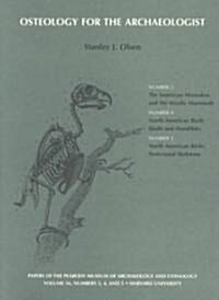 Osteology for the Archaeologist: Number 3, the American Mastodon and the Woolly Mammoth; Number 4, North American Birds: Skulls and Mandibles; Number (Paperback)