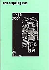 Res: Anthropology and Aesthetics, 9: Spring 1985 (Paperback)