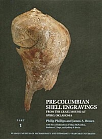 Pre-Columbian Shell Engravings, Part 1: From the Craig Mound at Spiro, Oklahoma (Paperback)