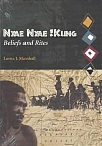 Nyae Nyae !Kung Beliefs and Rites (Paperback)