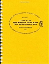 Guide to the Measurement of Animal Bone from Archaeological Sites (Paperback)