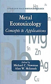 Metal Ecotoxicology Concepts and Applications (Hardcover)