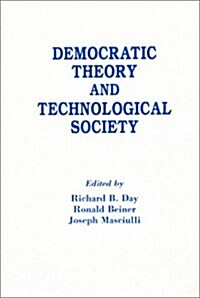 Democratic Theory and Technological Society (Paperback)