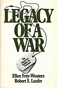 Legacy of a War: American Soldier in Vietnam (Paperback)
