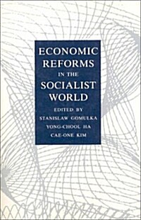 Economic Reforms in the Socialist World (Hardcover)