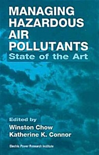 Managing Hazardous Air Pollutants: State of the Art (Hardcover)