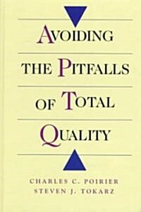 Avoiding the Pitfalls of Total Quality (Hardcover)