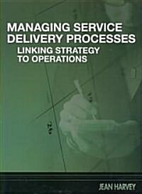 Managing Service Delivery Processes (Paperback, PCK)