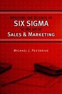 [중고] Applying the Science of Six Sigma to the Art of Sales and Marketing (Paperback)
