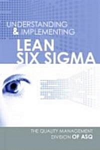 The Executive Guide to Understanding and Implementing Lean Six Sigma (Paperback, 1st)