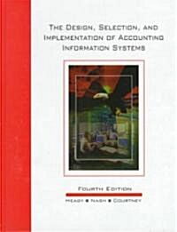 The Design, Selection, and Implementation of Accounting Information Systems (Hardcover, 4th, Subsequent)