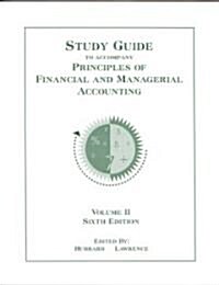 Study Guide to Accompany Principles of Financial and Managerial Accounting (Paperback, 6th, Signed)