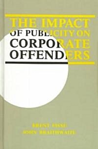 The Impact of Publicity on Corporate Offenders (Hardcover)