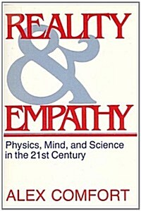 Reality and Empathy: Physics, Mind, and Science in the 21st Century (Paperback)