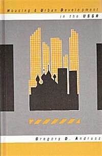 Housing and Urban Development in the U.S.S.R. (Hardcover)