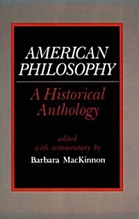 American Philosophy: A Historical Anthology (Paperback)