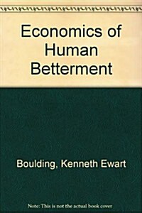 The Economics of Human Betterment (Hardcover)
