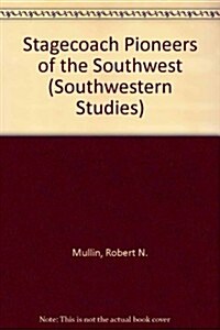 Stagecoach Pioneers of the Southwest (Paperback)