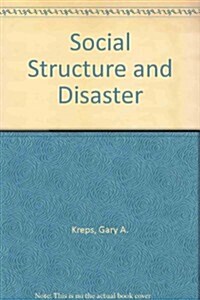 Social Structure & Disaster (Hardcover)