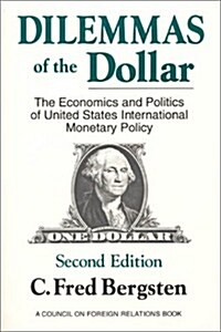 Dilemmas of the Dollar: Economics and Politics of United States International Monetary Policy (Paperback, 2, Revised)