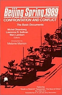 Beijing Spring 1989: Confrontation and Conflict - The Basic Documents (Hardcover)